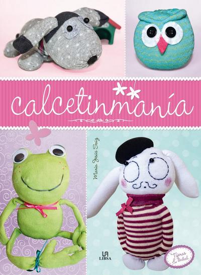 Calcetinmanía : muñecos con calcetines