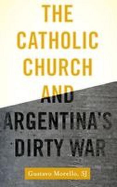 Catholic Church and Argentina’s Dirty War