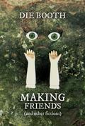 Making Friends (and other fictions)
