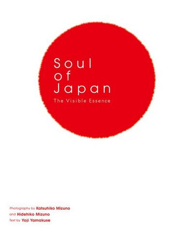 Soul of Japan&#65306;the Visible Essence