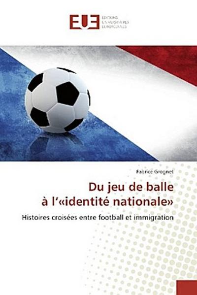 Du jeu de balle à l’’identité nationale’