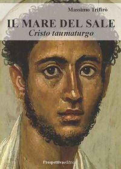 Il mare del sale. Cristo taumaturgo