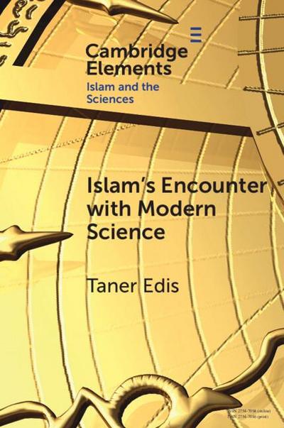 Islam’s Encounter with Modern Science
