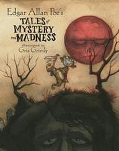 Edgar Allan Poe’s Tales of Mystery and Madness