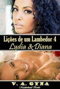 Lições de um Lambedor - Lydia e Diana