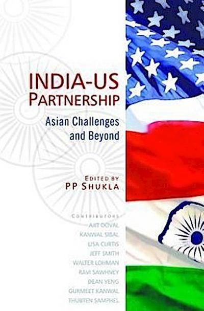 India-US Partnership: Asian Challenges and Beyond