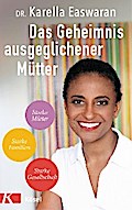 Das Geheimnis ausgeglichener Mütter