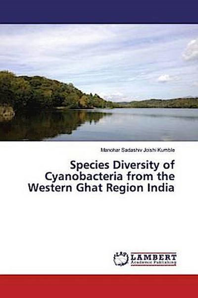 Species Diversity of Cyanobacteria from the Western Ghat Region India