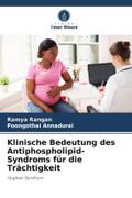 Klinische Bedeutung des Antiphospholipid-Syndroms für die Trächtigkeit