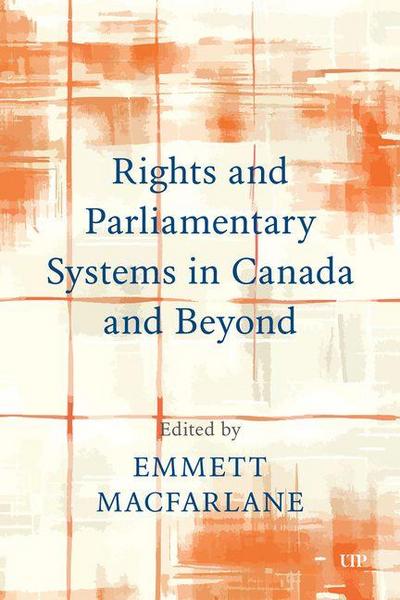 Rights and Parliamentary Systems in Canada and Beyond