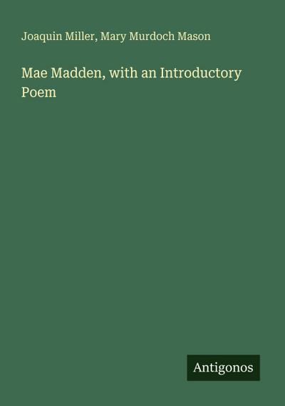 Mae Madden, with an Introductory Poem
