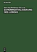 Experimentalisierung des Lebens