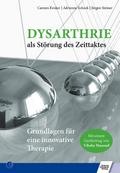 Dysarthrie als Störung des Zeittaktes