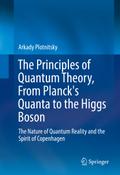 The Principles of Quantum Theory, From Planck’s Quanta to the Higgs Boson