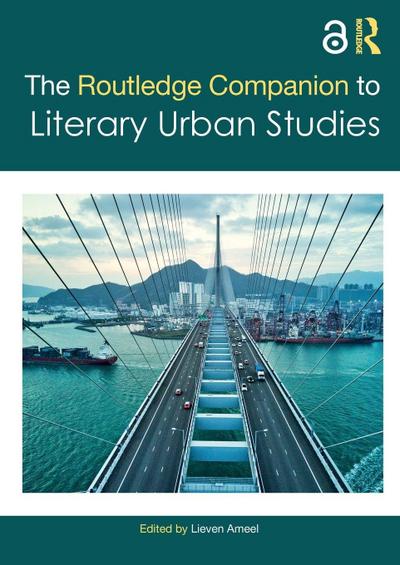 The Routledge Companion to Literary Urban Studies