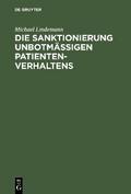 Die Sanktionierung unbotmäßigen Patientenverhalten