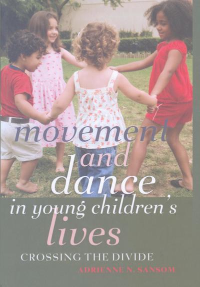 Movement and Dance in Young Children’s Lives