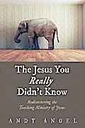 The Jesus You Really Didn’t Know