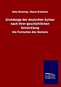 Grundzüge der deutschen Syntax nach ihrer geschichtlichen Entwicklung: Die Formation des Nomens