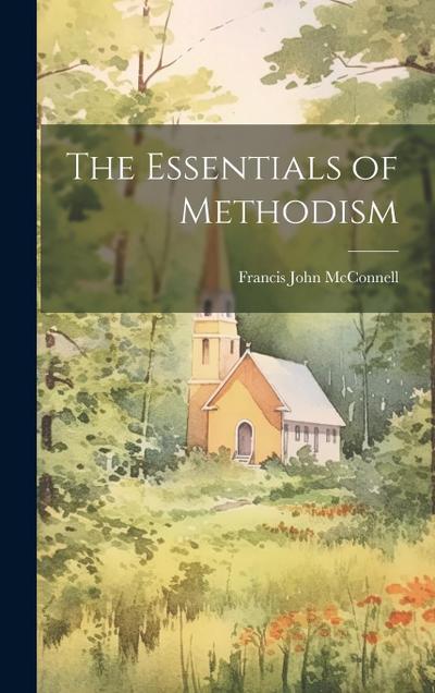 The Essentials of Methodism