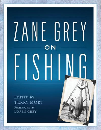 Zane Grey on Fishing