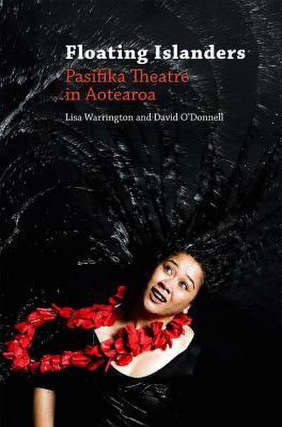 Floating Islanders: Pasifika Theatre in Aotearoa