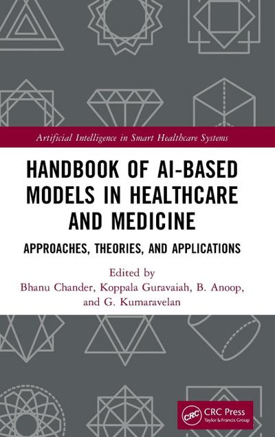 Handbook of AI-Based Models in Healthcare and Medicine
