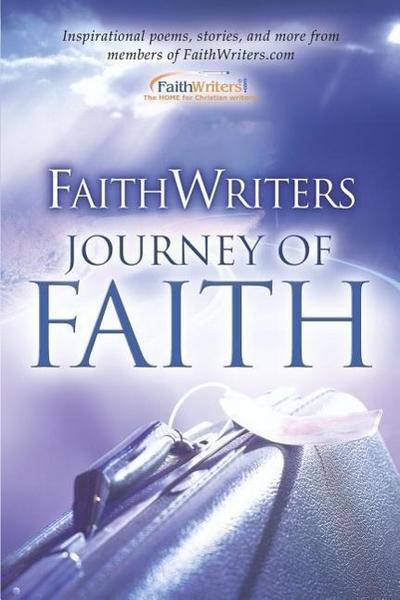 Faithwriters- Journey of Faith