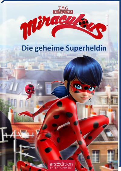 Miraculous - Die geheime Superheldin (Miraculous 1)