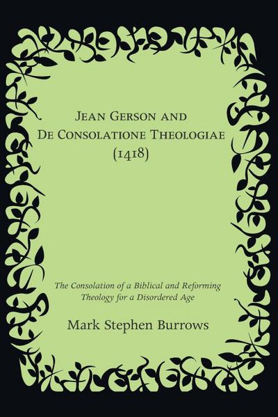 Jean Gerson and De Consolatione Theologiae (1418)