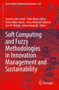Soft Computing and Fuzzy Methodologies in Innovation Management and Sustainability