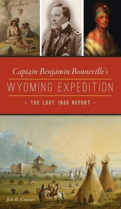 Captain Benjamin Bonneville’s Wyoming Expedition