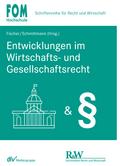 Entwicklungen im Wirtschafts- und Gesellschaftsrecht