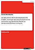 DE REGIMINE PRINCIPUM AD REGEM CYPRI - Zur Frage nach dem Verhältnis von weltlicher und geistlicher Macht im Denken des Thomas von Aquin