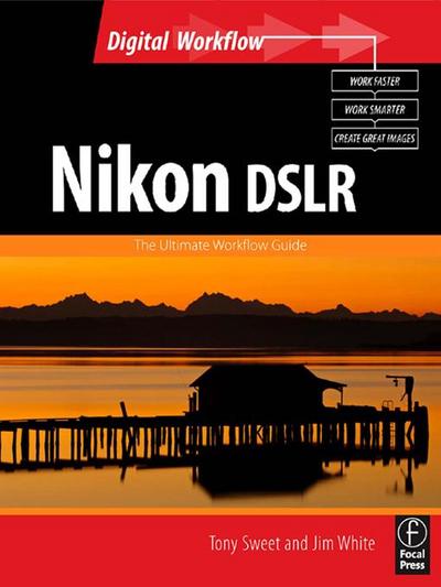 Nikon DSLR: The Ultimate Photographer’s Guide