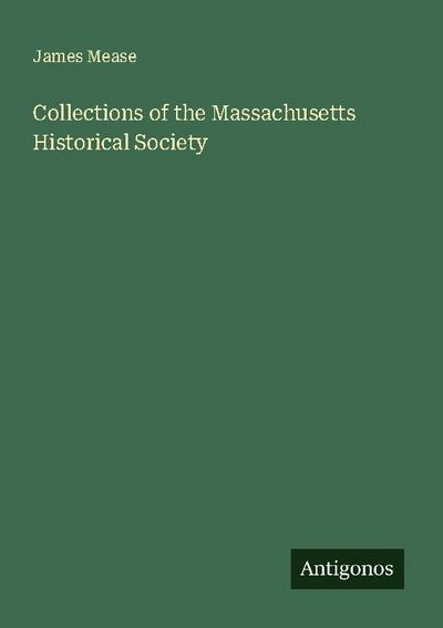 Collections of the Massachusetts Historical Society