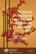 Biophysical Chemistry of Fractal Structures and Pr