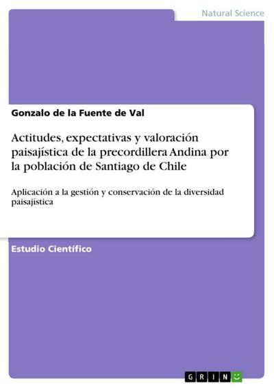 Actitudes, expectativas y valoración paisajística de la precordillera Andina  por la población de Santiago de Chile