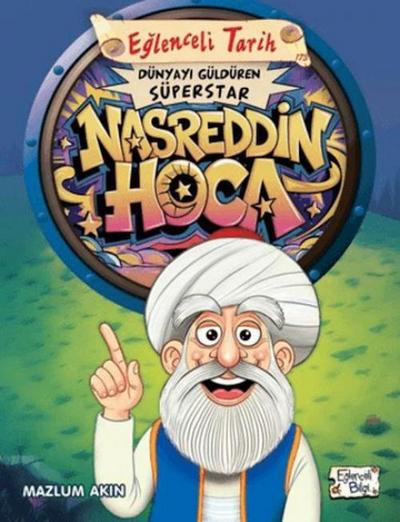 Dünyayi Güldüren Süperstar - Nasreddin Hoca