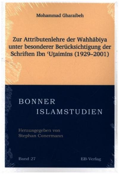 Zur Attributenlehre der Wahhabiya unter besonderer Berücksichtigung der Schriften Ibn Utai
