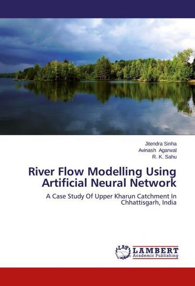 River Flow Modelling Using Artificial Neural Network