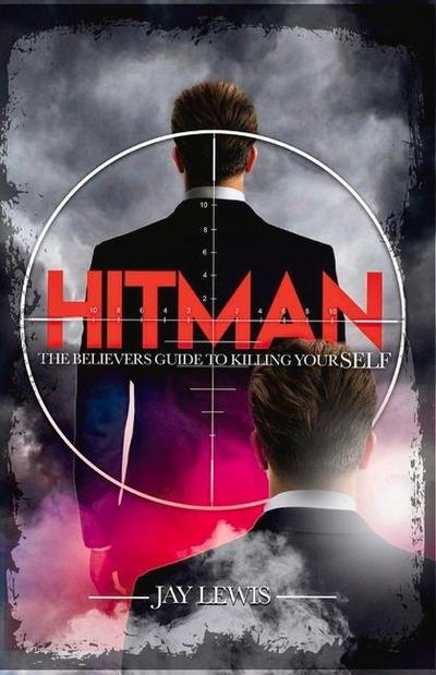 Hitman: The Believer’s Guide to Killing Yourself