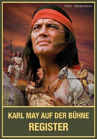 Karl May auf der Bühne - Register