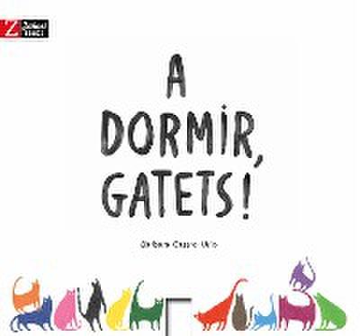 A dormir, gatets!