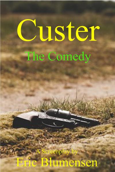 Custer The Comedy