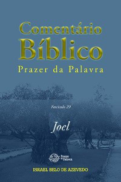 Comentário Bíblico Prazer da Palavra, fascículo 29 — Joel
