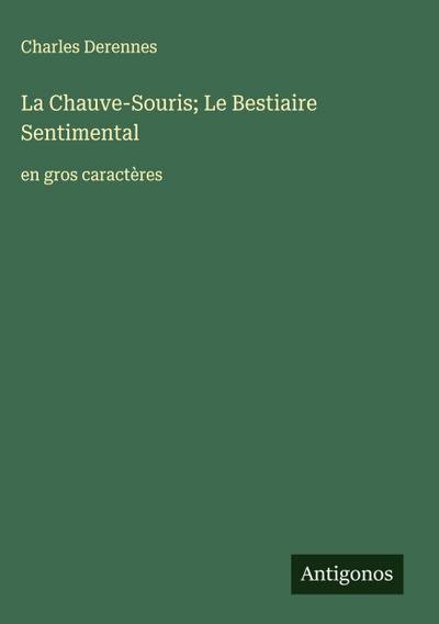 La Chauve-Souris; Le Bestiaire Sentimental
