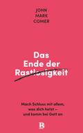 Das Ende der Rastlosigkeit