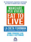 Eat to Live - Mangiare per Vivere