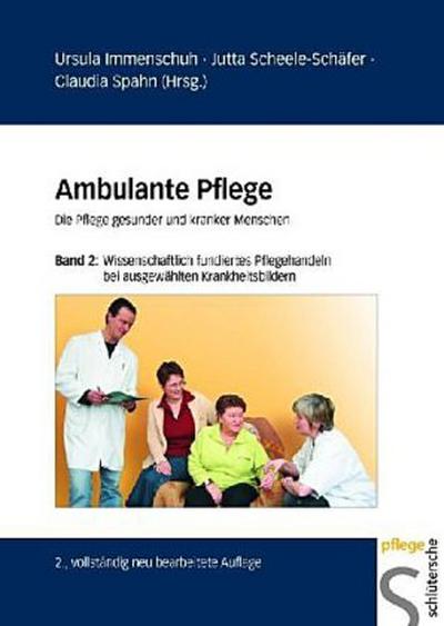 Ambulante Pflege Wissenschaftlich fundiertes Pflegehandeln bei ausgewählten Krankheitsbildern